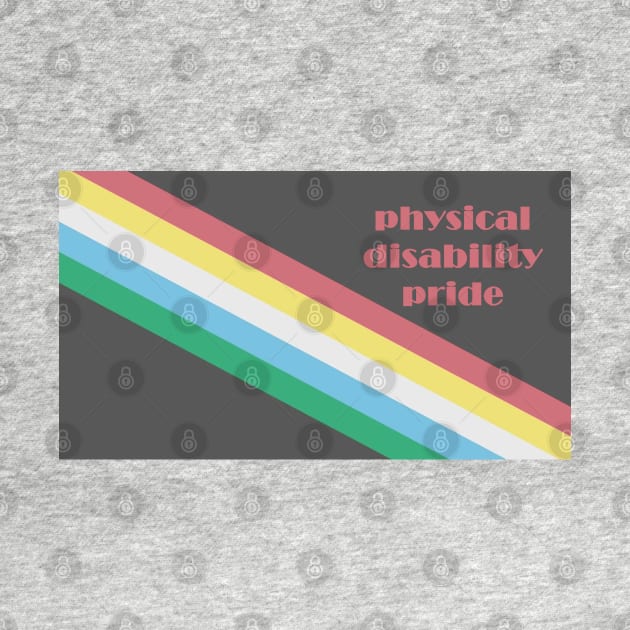 Physical Disability Pride by Quipplepunk